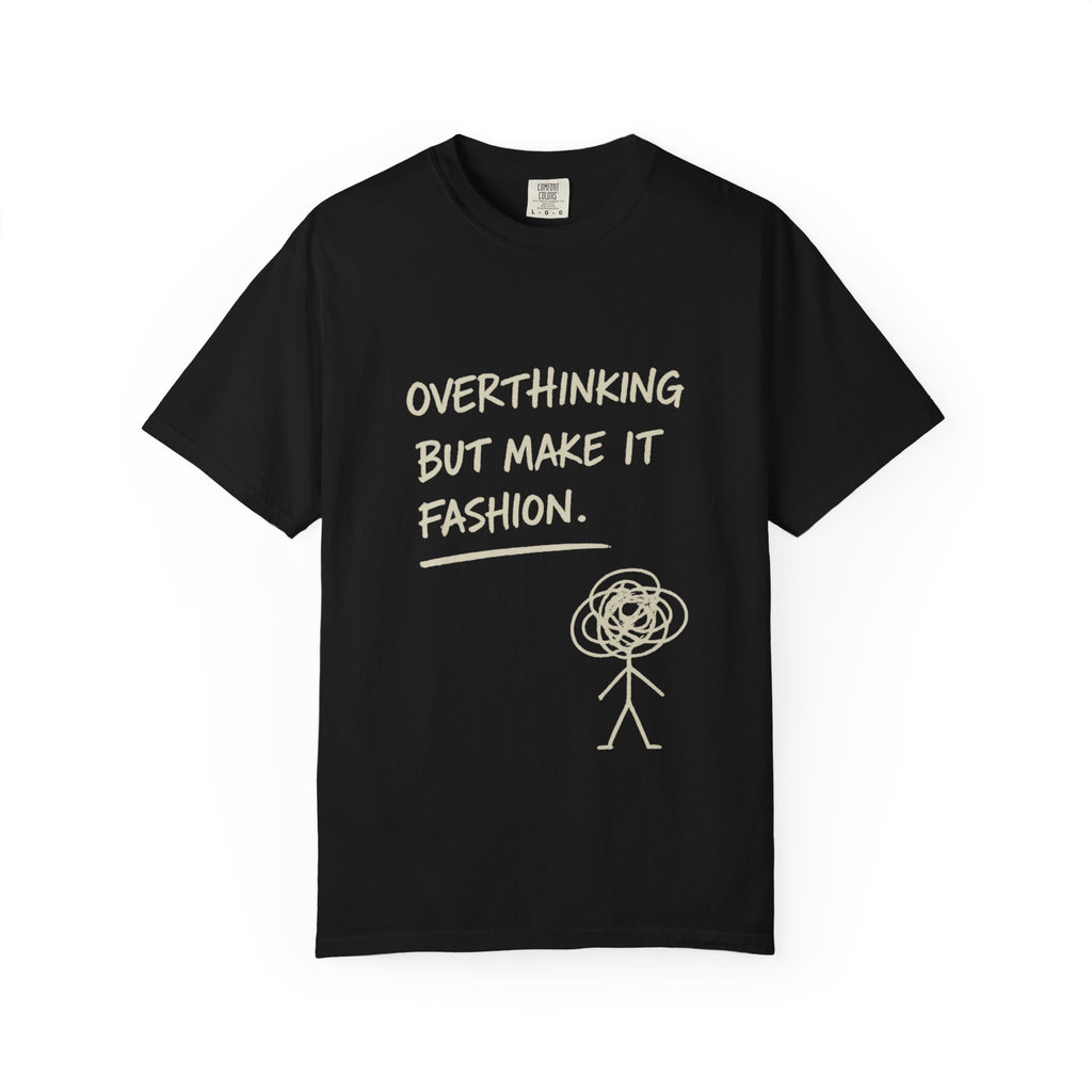 Overthinking But Make It Fashion T-Shirt